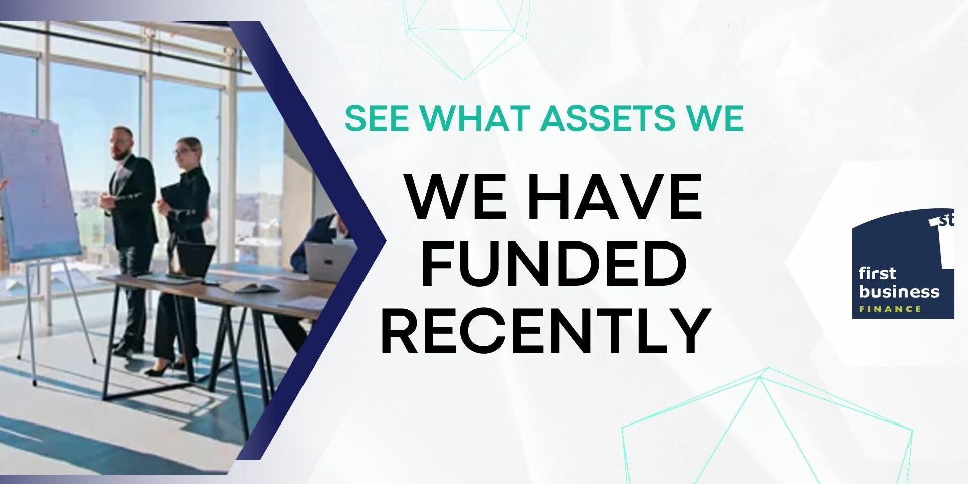 Types of assets First Business Group has recently funded