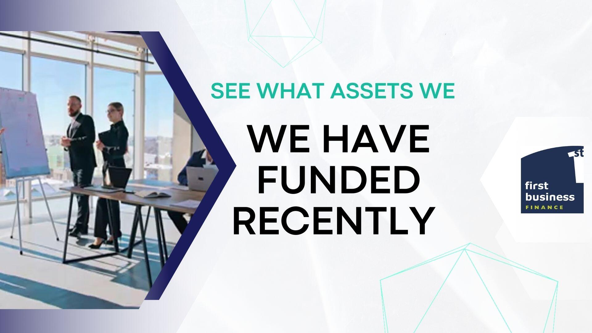 See What Assets We Have Funded Recently