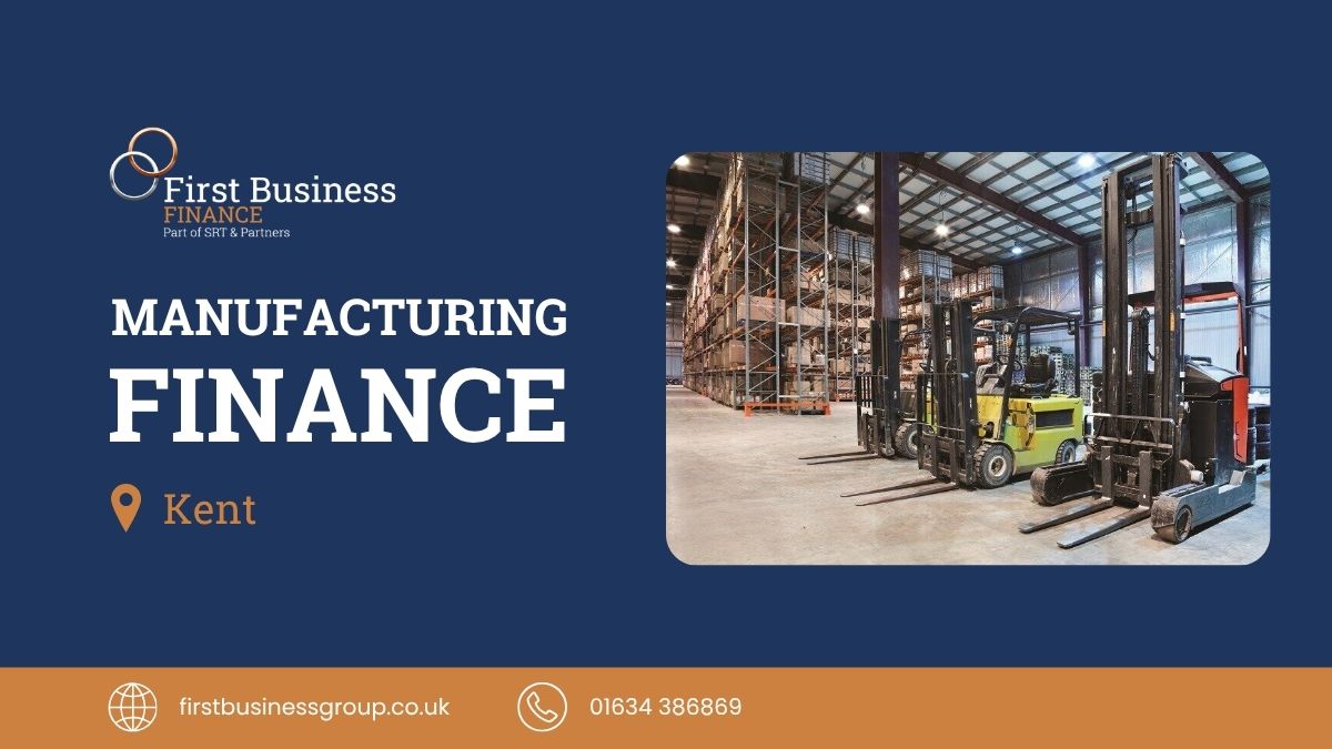 Manufacturing Finance Kent